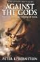 Against the Gods: The Remarkable Story of Risk