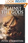 Against the Gods: The Remarkable Stor...
