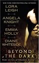 Beyond the Dark