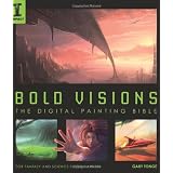 Bold Visions: A Digital Painting Bibleby Gary Tonge