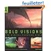 Bold Visions: A Digital Painting Bible: For Fantasy and Science Fiction Artists