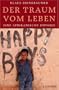 Der Traum vom Leben