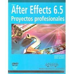 After Effects 6.5 / Adobe After Effects 6.5 Magic: Proyectos Profesionales/ Proffessional Projects