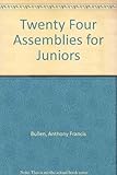 Twenty-four Assemblies for juniors