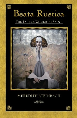 Beata Rustica: The Tale of the Would-Be Saint