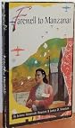 Farewell to Manzanar: A True Story of Japanese American Experience During and After the World War II Internment