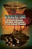 No-Nonsense Craps: The Consummate Guide to Winning at the Crap Table