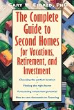 The Complete Guide to Second Homes for Vacation, Retirement, and Investment