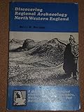 Discovering regional archaeology: North-Western England