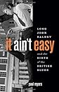 It Ain't Easy: Long John Baldry and the Birth of the British Blues