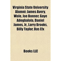 Virginia State University Alumni: James Avery, Wale, Joe Bonner, Gaye Adegbalola, Daniel James, JR., Larry Brooks, Billy Taylor, Das Efx