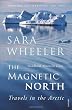 The Magnetic North: Travels in the Arctic