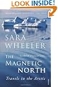 The Magnetic North: Travels in the Arctic
