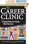 The Career Clinic: Eight Simple Rules for Finding Work You Love