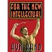 For the New Intellectual
