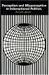 Perception and Misperception in International Politics (Center for International Affairs, Harvard University)