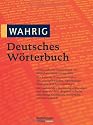Wahrig Deutsches W&ouml;rterbuch: Das universelle Standardwerk zur deutschen Gegenwartssprache. Mit mehr als 260.000 Stchw&ouml;rtern, Anwendungsbeispielem und ... Grammatik, Aussprache, Stil und Herkunft