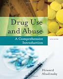 Drug Use and Abuse: A Comprehensive Introduction