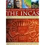 The Illustrated History of the Incas: The Extraordinary Story of the Lost World of the Andes, Chronicling the Ancient Civilizations of the Paracas, ... Tribes and Cultures of Ancient South America