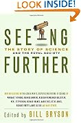 Seeing Further: 350 Years of the Royal Society and Scientific Endeavour