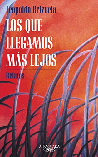 Los que llegamos más lejos (Spanish Edition)