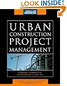 Urban Construction Project Management (McGraw-Hill Construction Series)