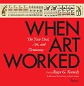 When Art Worked: The New Deal, Art, and Democracy