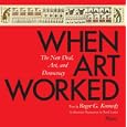 When Art Worked: The New Deal, Art, and Democracy
