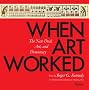 When Art Worked: The New Deal, Art, and Democracy