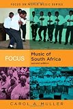 Focus: Music of South Africa (Focus on World Music Series)