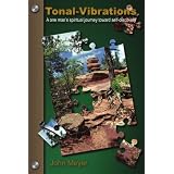 Tonal-Vibrations: A one-man's spiritual journey towards self-discovery