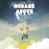 Revue Oceans Above  / Oceans Above