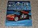 Search : Car Science - An Under-the-hood, Behind-the-dash Look At How Cars Work