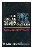 The House of the Seven Gables (Charles E. Merrill Standard Editions)