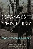 Savage Century: Back to Barbarism (Carnegie Endowment for International Peace)