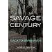 Savage Century:  Back to Barbarism (Carnegie Endowment for International Peace)