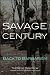 Savage Century:  Back to Barbarism (Carnegie Endowment for International Peace)