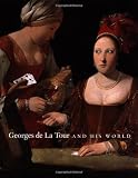Georges de La Tour and His World