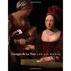 Georges De LA Tour and His World
