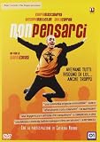 Non Pensarci