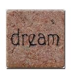 Dream Inspirational Magnet- Stone Magnet- Elegant Magnets for displaying Wedding Invitations from Friends and Families - Powerful reminders for Children and Parents to have Faith, Hope, Be Inspiring to others, and Make a Better World- 1.5 inches by 1.5 inches- Perfect size- collect all 8- Imagine- Hope- Faith- Peace- Believe- Dream- Love- Laugh