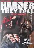 Harder They Fall (2005) Joshua Lamboy, Johnny Vieira, Rona Freeman