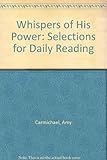 Whispers of His power : selections for daily reading