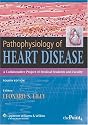 Pathophysiology of Heart Disease: A Collaborative Project of Medical Students and Faculty, 4th Edition