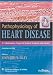 Pathophysiology of Heart Disease: A Collaborative Project of Medical Students and Faculty, 4th Edition