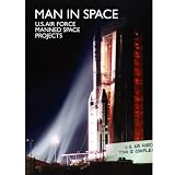 Man In Space: U.S. Air Force Manned Space Projects