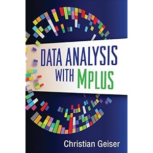 【クリックでお店のこの商品のページへ】Data Analysis with Mplus (Methodology in the Social Sciences)： Christian Geiser： 洋書