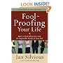 Foolproofing Your Life: How to Deal Effectively with the Impossible People in Your Life