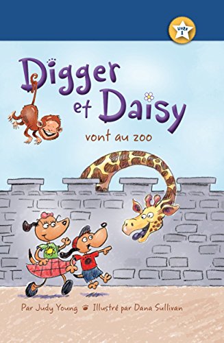 Digger et Daisy vont au zoo (Digger and Daisy Go to the Zoo) (I AM A READER: Digger and Daisy) (French Edition)