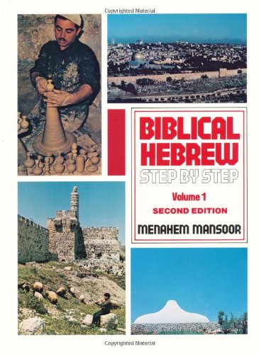 Biblical Hebrew: Step by Step Volume. 1